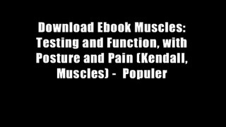 Download Ebook Muscles: Testing and Function, with Posture and Pain (Kendall, Muscles) -  Populer