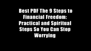 Best PDF The 9 Steps to Financial Freedom: Practical and Spiritual Steps So You Can Stop Worrying