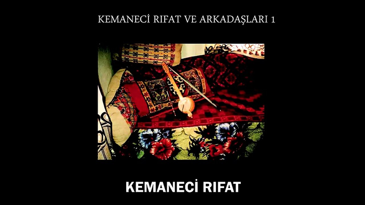 Kemaneci Rıfat - Kemaneci Rıfat Ve Arkadaşları, Vol. 1 (Full Albüm)