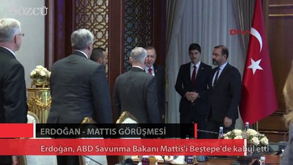 Erdoğan, ABD Savunma Bakanı James Mattis'i Beştepe'de kabul etti