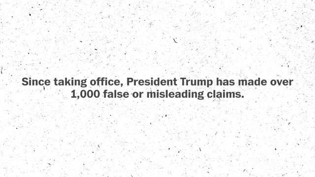 President Trump topped 1,000 false or misleading claims. Here they are.