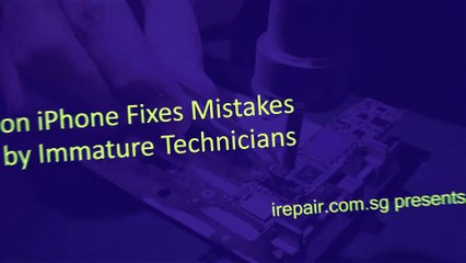 Common iPhone Fixes Mistakes by Immature Technicians