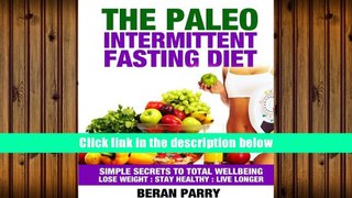 BEST PDF  The Paleo Intermittent Fasting Program and Recommended 21 Day Cleanse TRIAL EBOOK