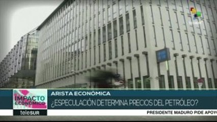 Impacto Económico: ¿Especulación determina precios del petróleo?