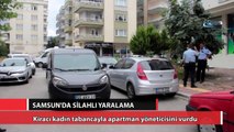 Kiracı kadın tabancayla apartman yöneticisini vurdu