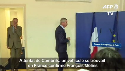 Attentat de Cambrils: un véhicule se trouvait en France