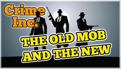 Mobsters - Story of The American Mafia - Part 7 – The Old Mob and The New