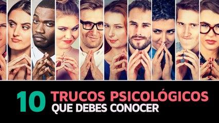 10 Trucos Psicológicos que debes conocer 