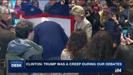 i24NEWS DESK | Clinton: Trump was a creep during our debates | Wednesday, August 24th 2017