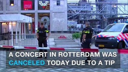 Concert in Rotterdam canceled due to possible threat