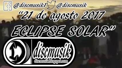 Mes Agosto ND 2017 ECLIPSE SOLAR O (discmusik)