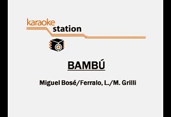 Bambu - Miguel Bosé (Karaoke)
