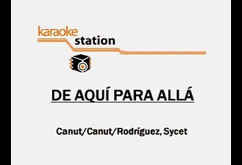 Atrevete a Soñar - De Aqui Para Alla (Karaoke)