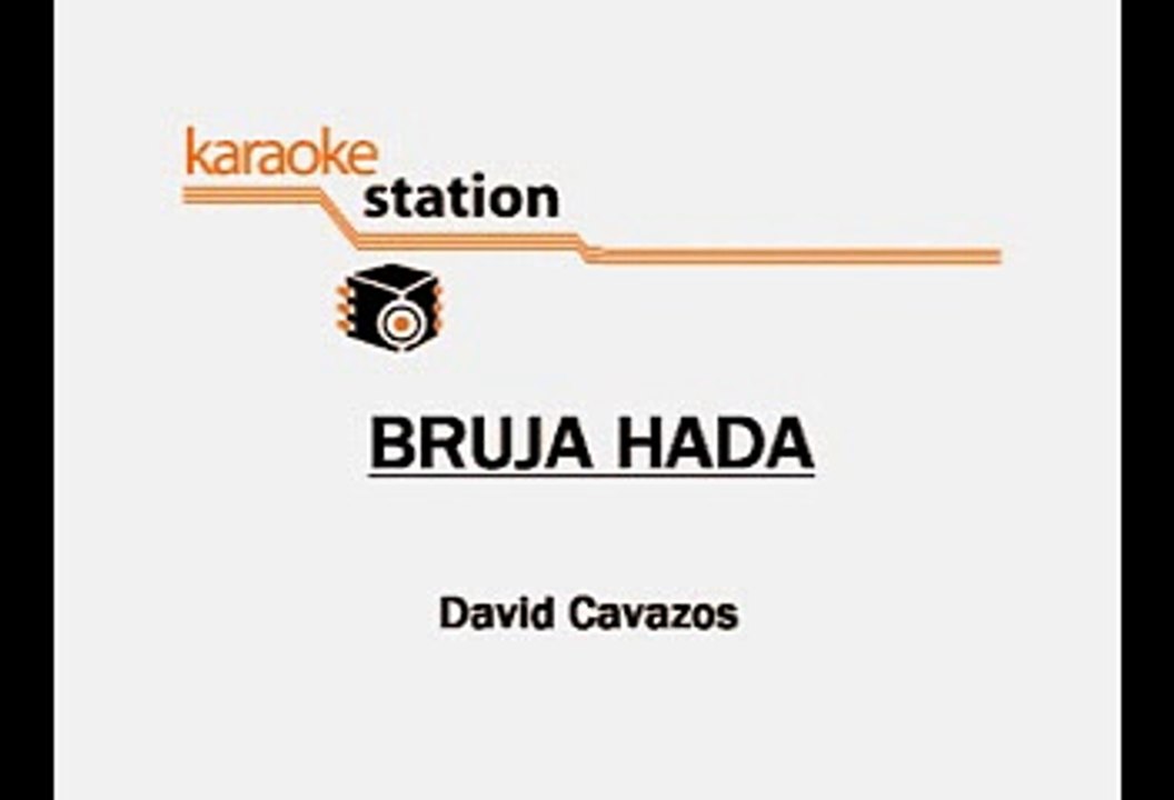 Bruja Hada - David Cavazos (Karaoke)
