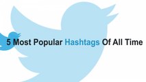 5 most popular hashtags of all time