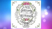Download PDF Hand Lettering for Relaxation: An Inspirational Workbook for Creating Beautiful Lettered Art FREE