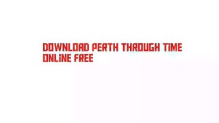 Download Perth Through Time Online Free