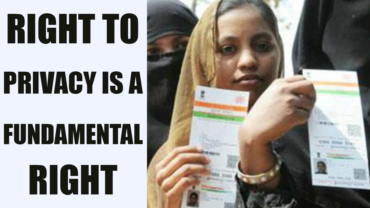 Right to Privacy is a Fundamental Right, says Supreme Court of India | Oneindia News