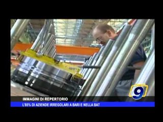 L' 85% di aziende irregolari a Bari e nella BAT