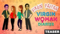 Virgin Woman Diaries | Teaser | Web Series | Frogs Lehren | Kabir Sadanand | Delnaz Irani |Amit Behl