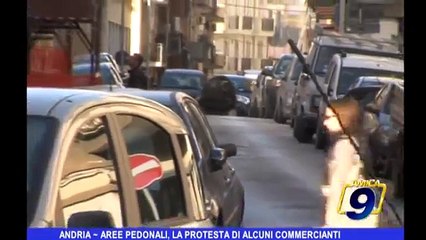 Andria | Aree pedonali, la protesta di alcuni commercianti