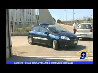 Carceri | Celle sovraffollate e condizioni disumane