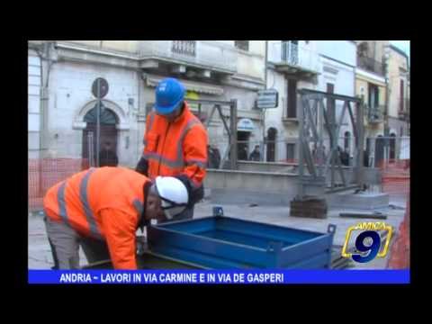Andria | Lavori in via Carmine e in via De Gasperi