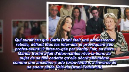 Carla Bruni, « une ado turbu-lente », selon sa mère Marisa Borini- [Nouvelles 24h] (1)