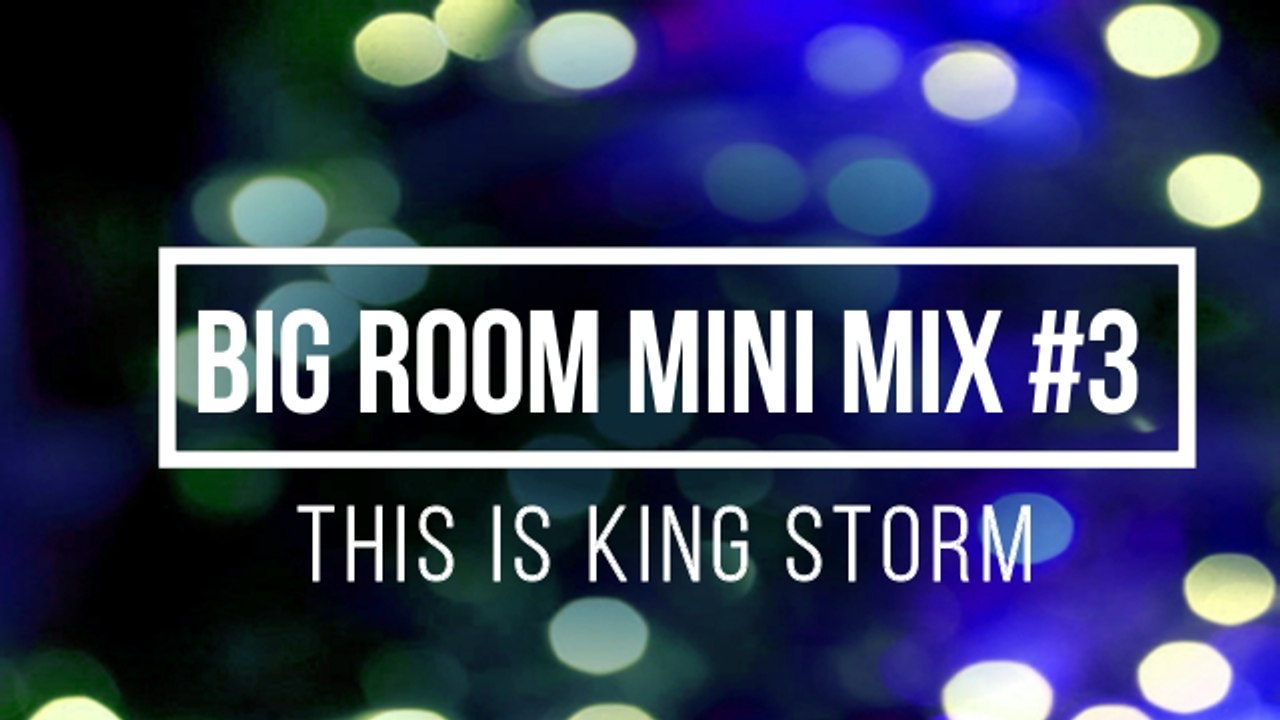BIG ROOM MINI MIX #3!! Virtual DJ-8!! King Storm.