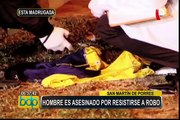 SMP: hombre es asesinado a balazos por resistirse a robo