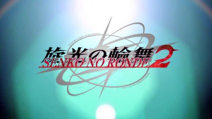 Senko no Ronde 2 - Bande-annonce