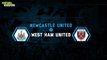 Newcastle United vs West Ham United | Head to Head Preview | Premier League 17-18 | FWTV