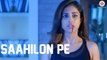 Saahilon Pe HD Video Song Rain 2017 Priya Banerjee & Sid Makkar | Sumedha Karmahe | New Songs