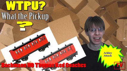WTPU? (What the Pickup?) - Episode 4 - Bachmann HO Thomas & Friends Red Coaches
