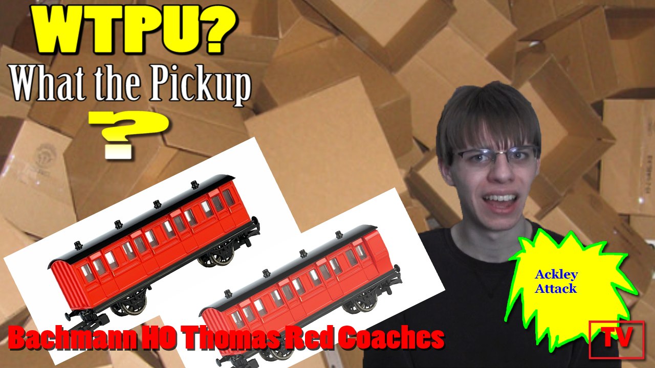 WTPU? (What the Pickup?) - Episode 4 - Bachmann HO Thomas & Friends Red Coaches