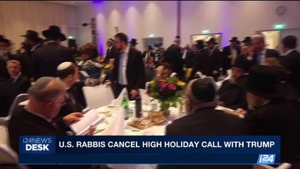 i24NEWS DESK | U.S. Rabbis cancel high holiday call with Trump | Thursday, August 24th 2017