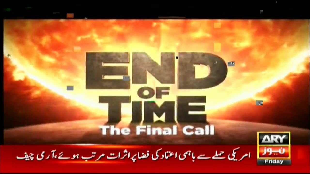 End Of Time episode 4final call By Dr Shahid Masood