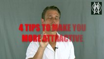 4 Tips For Men to Make You Instantly More Attractive - How To Look More Attractive