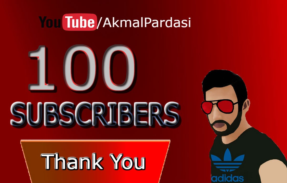 Thank You All 100 Subscribers