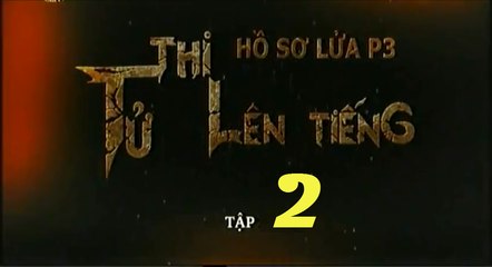 Tử Thi Lên Tiếng Tập 2 - Hồ Sơ Lửa Phần 3 - Phim Hình sự Trọn bộ