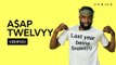A$AP Twelvyy Breaks Down 