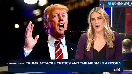 PERSPECTIVES | Trump attacks critics and the media in Arizona | Thursday, August 24th 2017