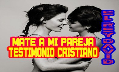 Fui Lesbiana Y Mate a Mi Pareja TESTIMONIO CRISTIANO [RD]