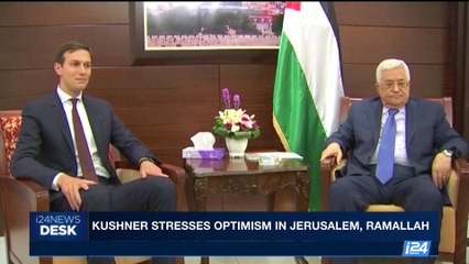 i24NEWS DESK | Kushner stresses optimism in Jerusalem, Ramallah | Friday, August 25th 2017