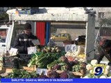 Barletta | Disagi al mercato di via Buonarroti