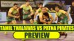 PKL 2017: Tamil Thalaivas take on Patna Pirates, Match preview | Oneindia News