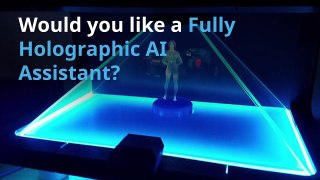 Fully Holographic AI Assistant