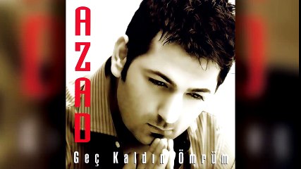 Azad - Geç Kaldın Ömrüm (Full Albüm)