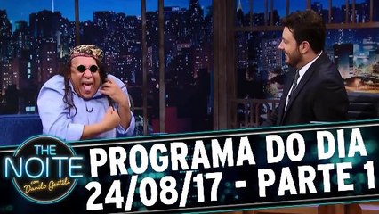 The Noite 24.08.17 - Quinta - Parte 1