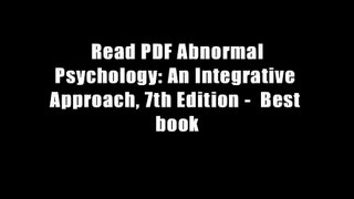 Read PDF Abnormal Psychology: An Integrative Approach, 7th Edition -  Best book